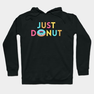 Just Donut | Donut Pun Hoodie